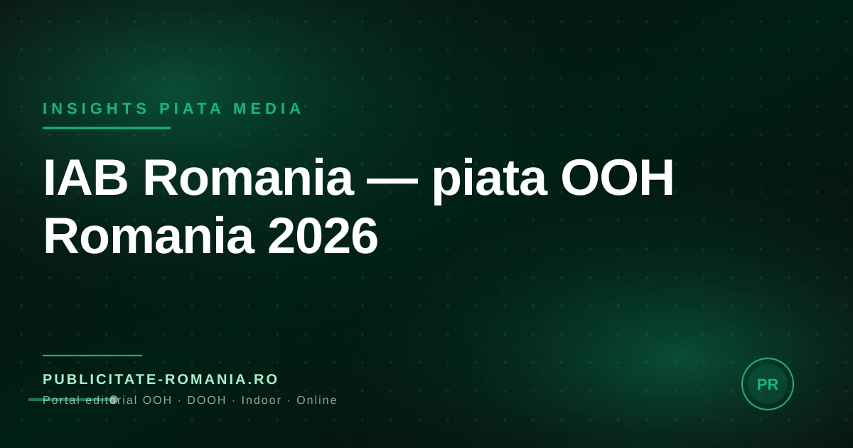 Piata OOH Romania 2026 - analiza date IAB Romania