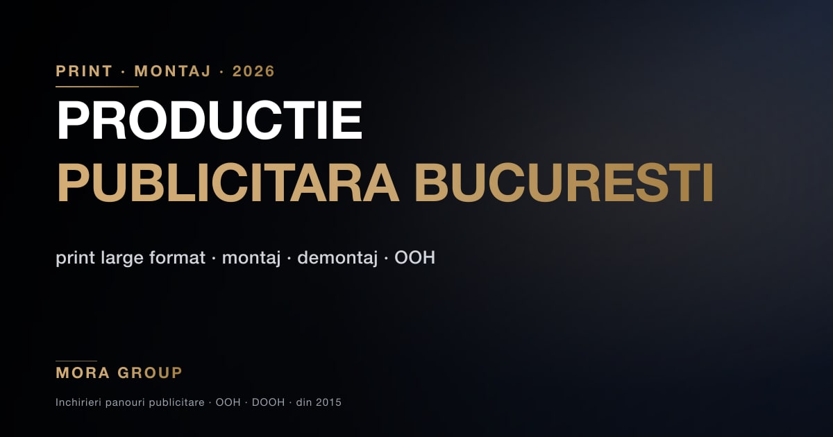 Productie publicitara Bucuresti — print bannere si mesh Mora Group